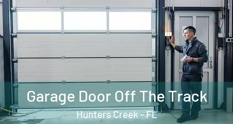  Garage Door Off The Track Hunters Creek - FL
