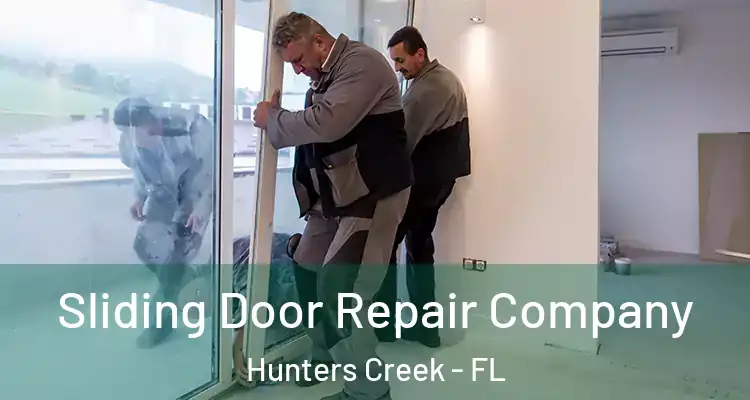  Sliding Door Repair Company Hunters Creek - FL