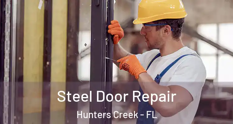  Steel Door Repair Hunters Creek - FL